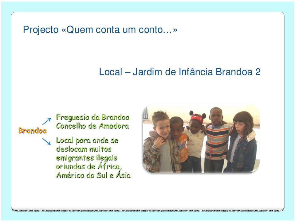 Concelho de Amadora Local para onde se deslocam