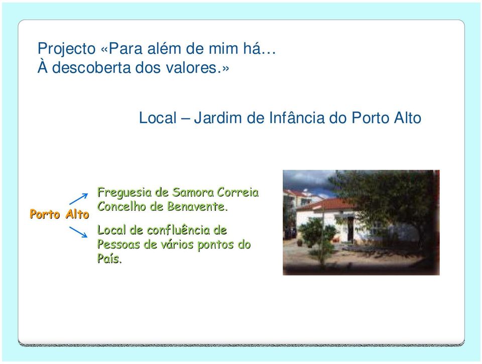 Freguesia de Samora Correia Concelho de Benavente.