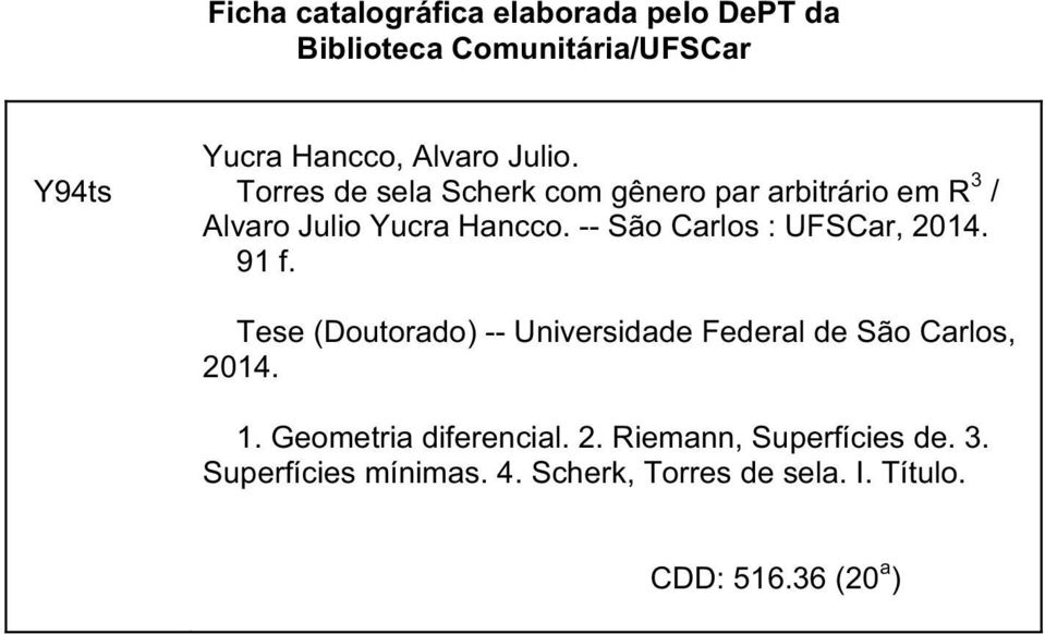 -- São Carlos : UFSCar, 2014. 91 f. Tese (Doutorado) -- Universidade Federal de São Carlos, 2014. 1.