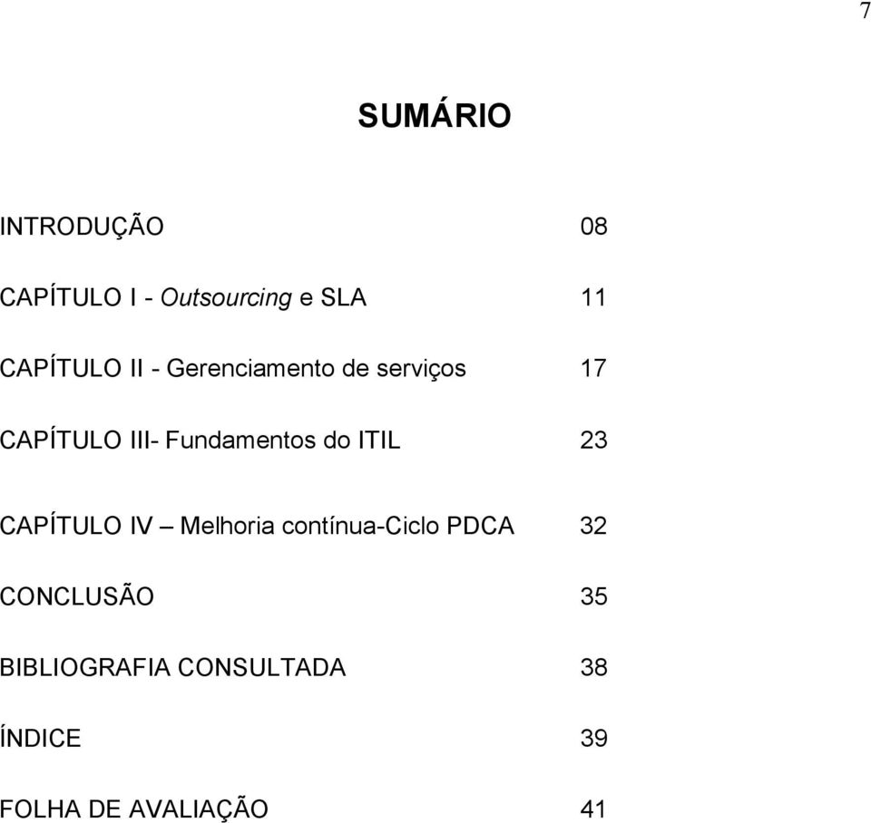 Fundamentos do ITIL 23 CAPÍTULO IV Melhoria contínua-ciclo PDCA