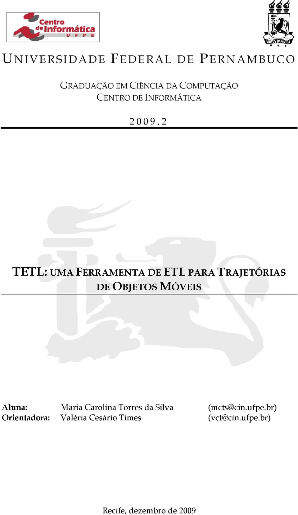 2 TETL: UMA FERRAMENTA DE ETL PARA TRAJETÓRIAS DE OBJETOS MÓVEIS