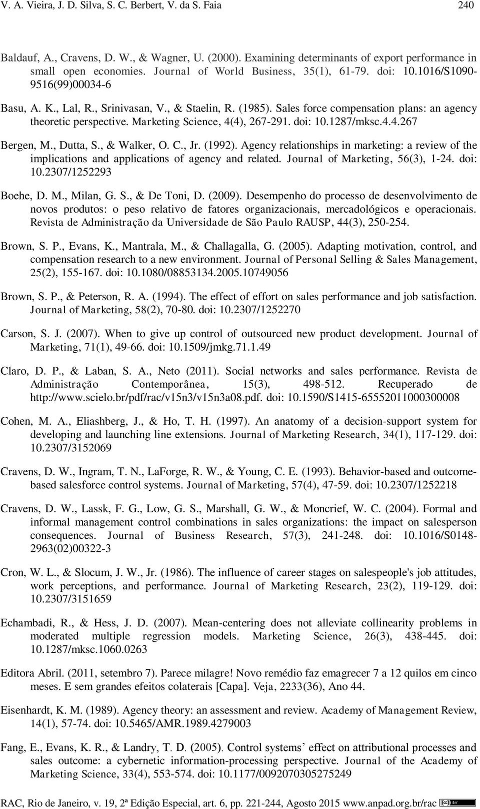 Marketing Science, 4(4), 267-291. doi: 10.1287/mksc.4.4.267 Bergen, M., Dutta, S., & Walker, O. C., Jr. (1992).