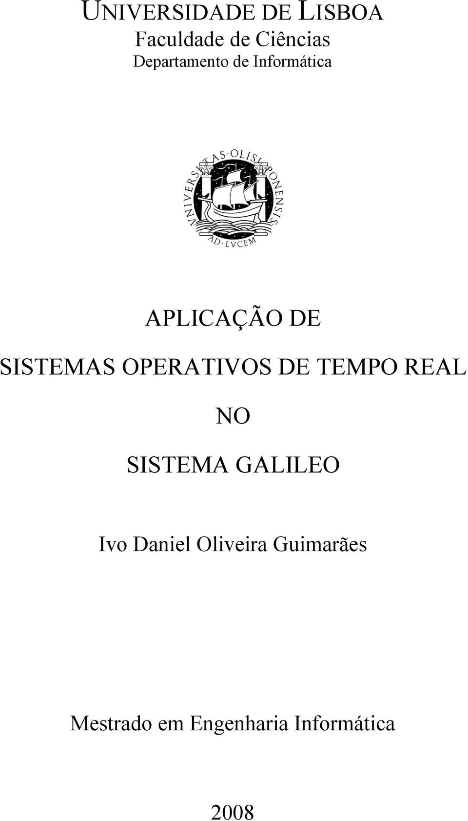 OPERATIVOS DE TEMPO REAL NO SISTEMA GALILEO Ivo