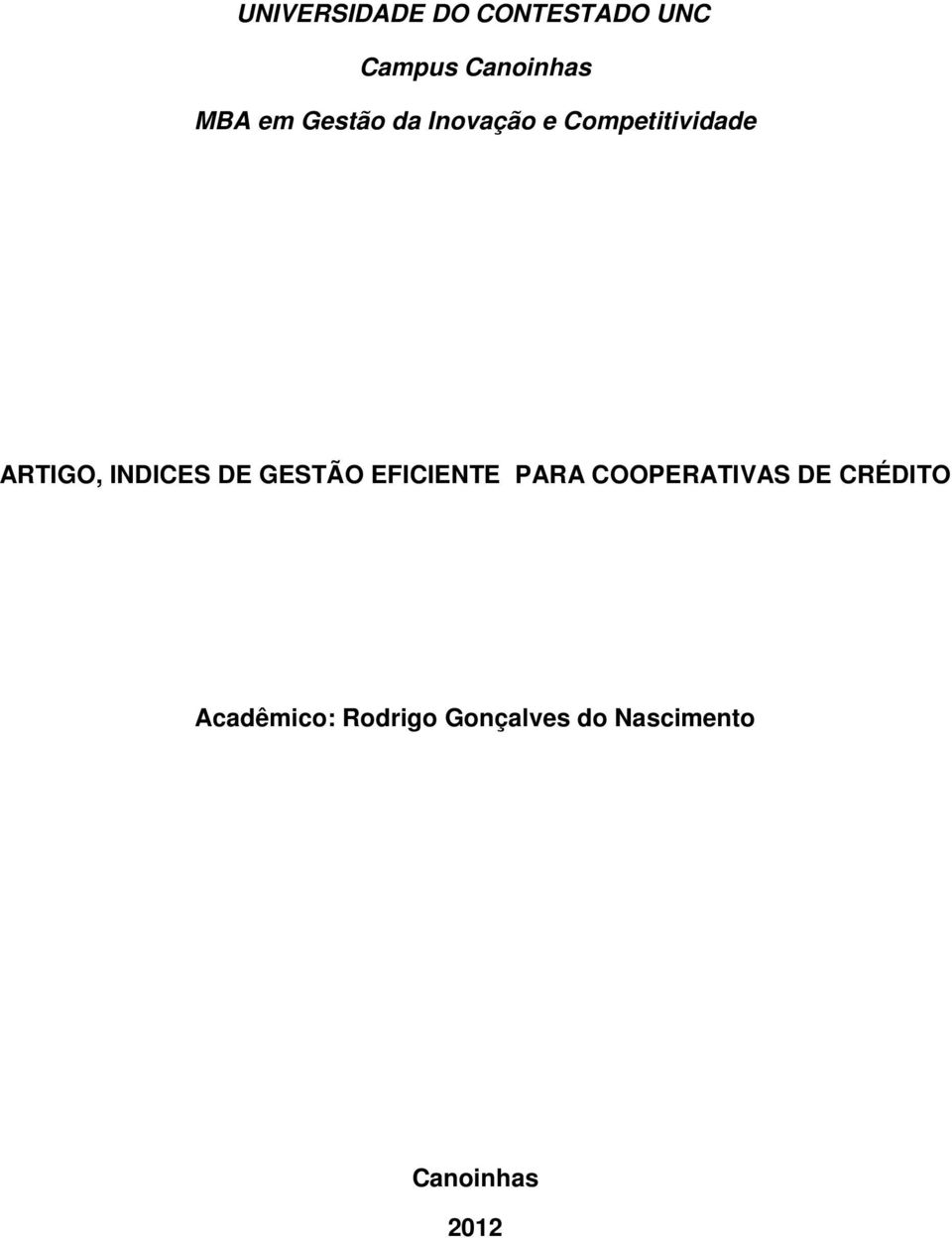 INDICES DE GESTÃO EFICIENTE PARA COOPERATIVAS DE