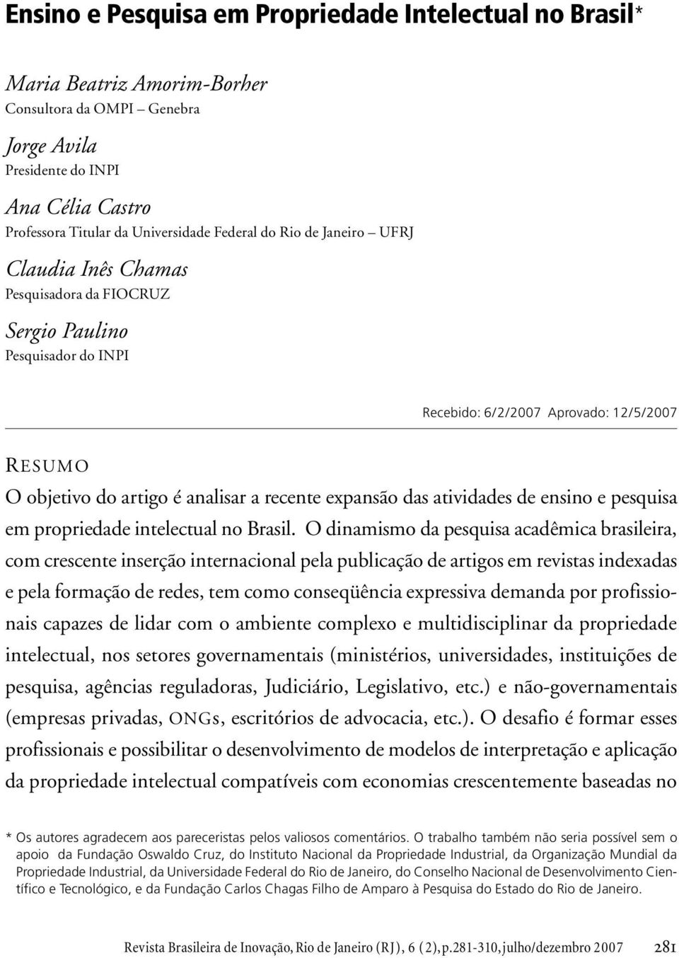 expansão das atividades de ensino e pesquisa em propriedade intelectual no Brasil.