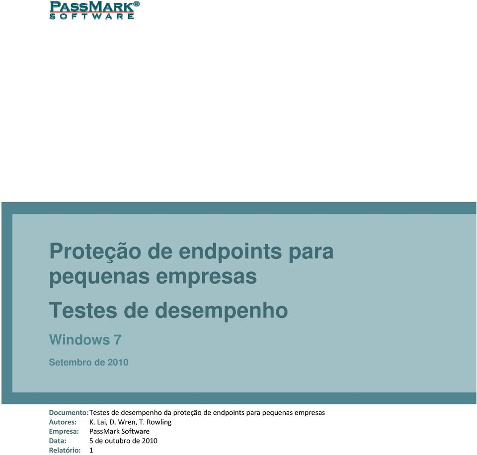 proteção de endpoints para pequenas empresas Autores: K. Lai, D.