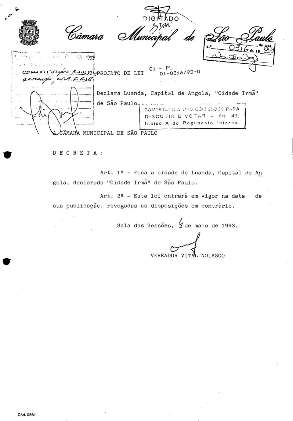 4:3, ÂMARA MUNICIPAL DE SÃO PAULO DECRETA: Inciso X do Regimento Interno. Art.