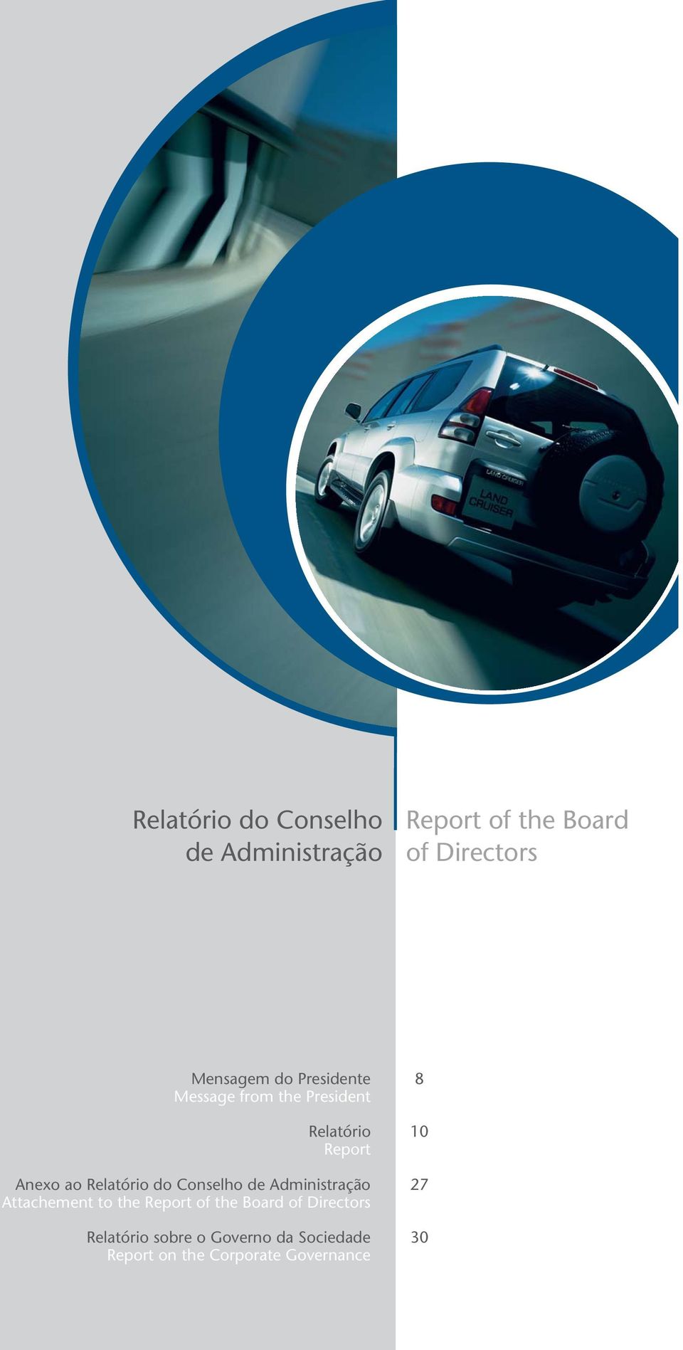 Conselho de Administração Attachement to the Report of the Board of Directors