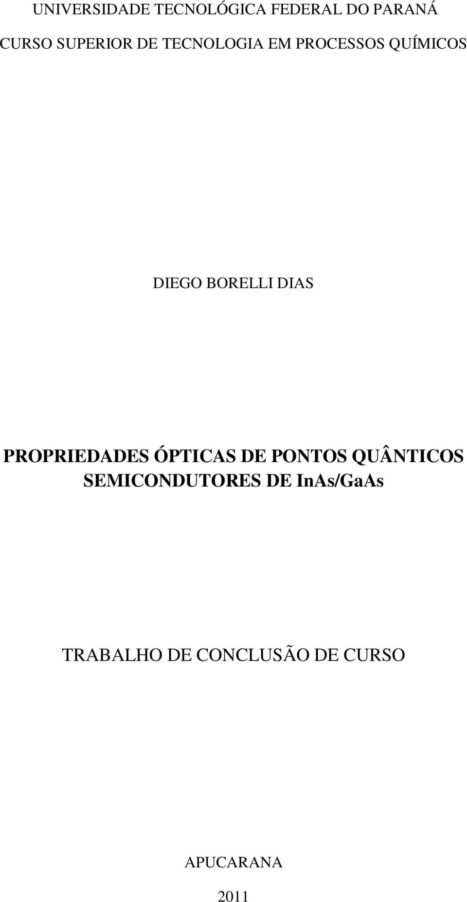 BORELLI DIAS PROPRIEDADES ÓPTICAS DE PONTOS QUÂNTICOS