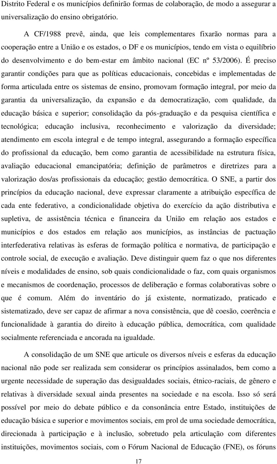 âmbito nacional (EC nº 53/2006).