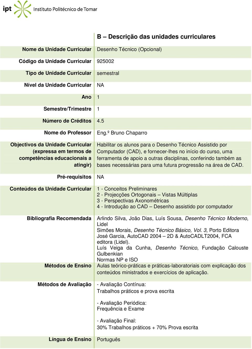 bases necessárias para uma futura progressão na área de CAD.