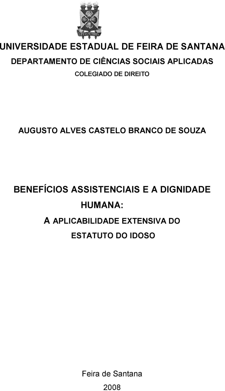 CASTELO BRANCO DE SOUZA BENEFÍCIOS ASSISTENCIAIS E A DIGNIDADE