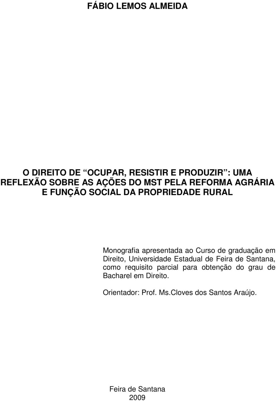 graduação em Direito, Universidade Estadual de Feira de Santana, como requisito parcial para