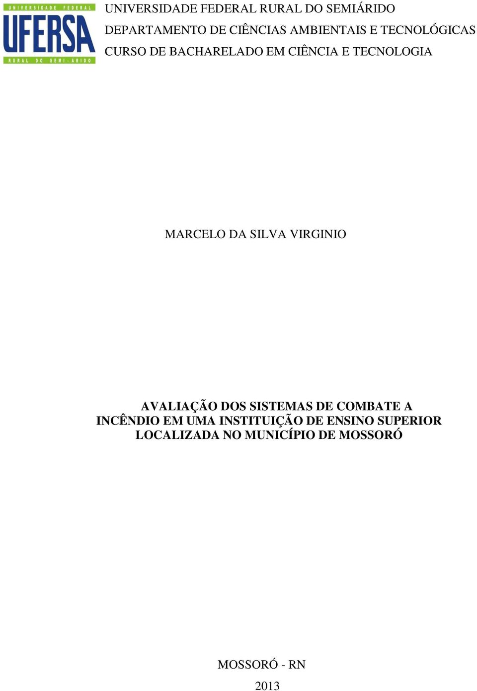 MARCELO DA SILVA VIRGINIO AVALIAÇÃO DOS SISTEMAS DE COMBATE A INCÊNDIO EM