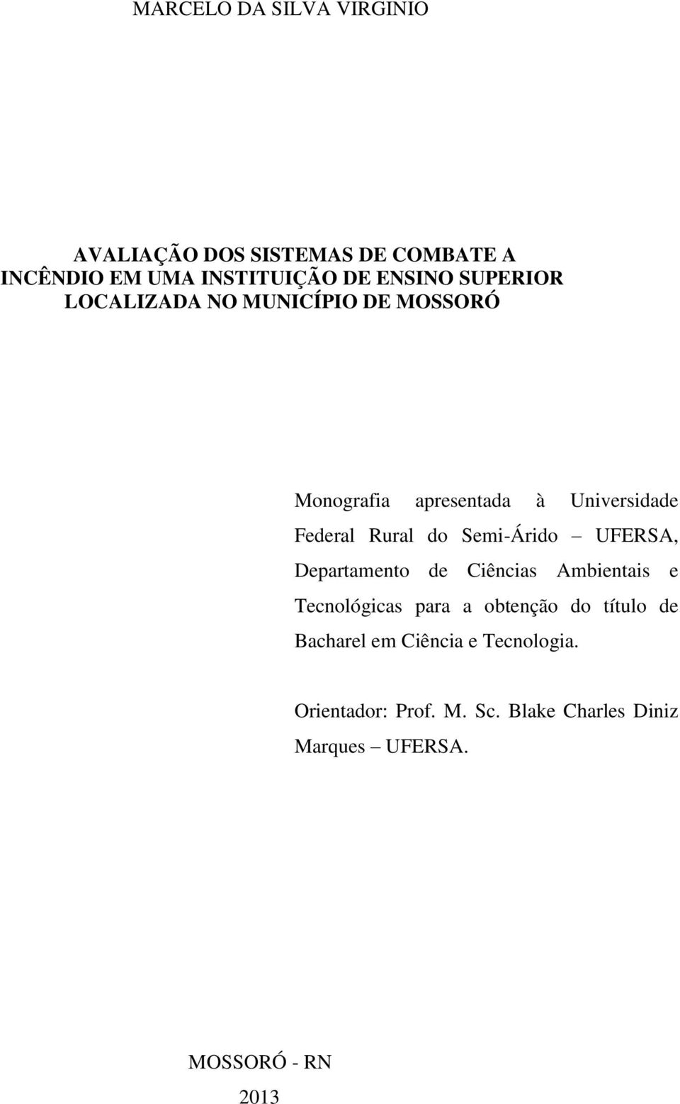 Semi-Árido UFERSA, Departamento de Ciências Ambientais e Tecnológicas para a obtenção do título de