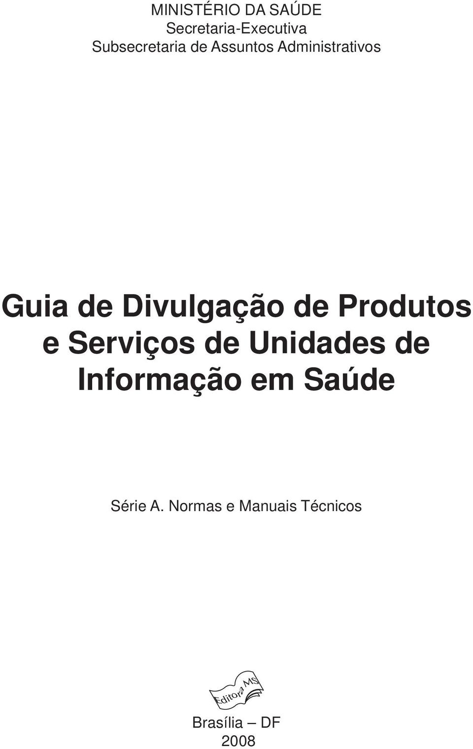 Divulgação de Produtos e Serviços de Unidades de