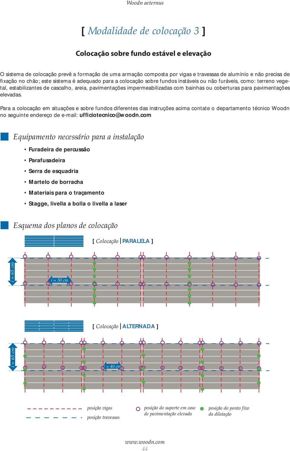 coberturas para pavimentações elevadas.