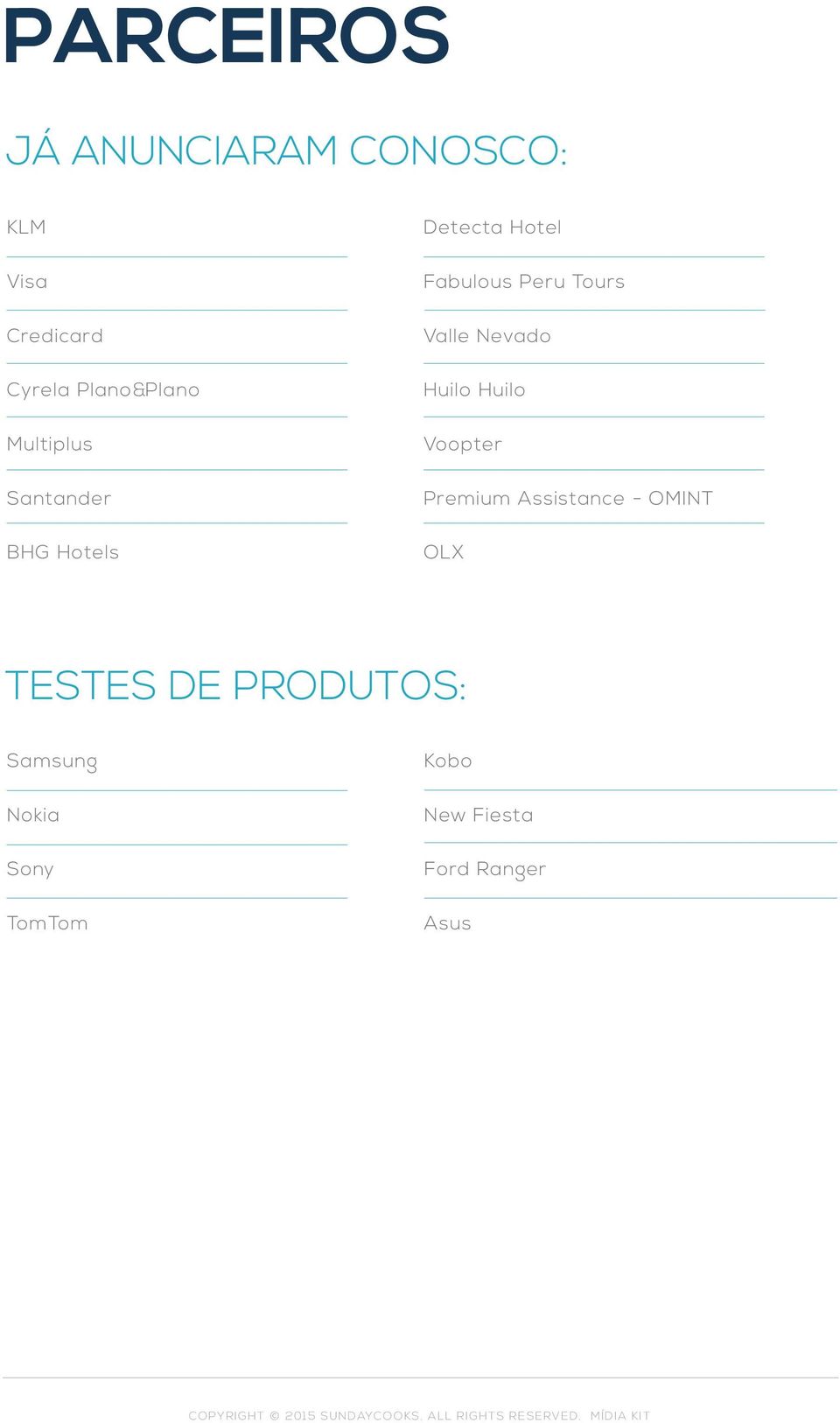 Assistance - OMINT BHG Hotels OLX TESTES DE PRODUTOS: Samsung Kobo Nokia New Fiesta Sony