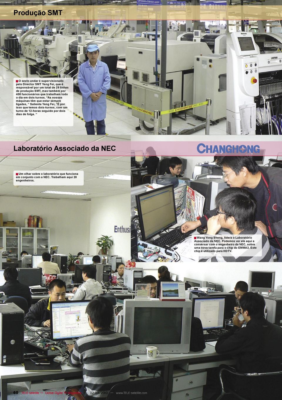 Laboratório Associado da NEC Um olhar sobre o laboratório que funciona em conjunto com a NEC. Trabalham aqui 20 engenheiros. Wang Yong Sheng, lidera o Laboratório Associado da NEC.
