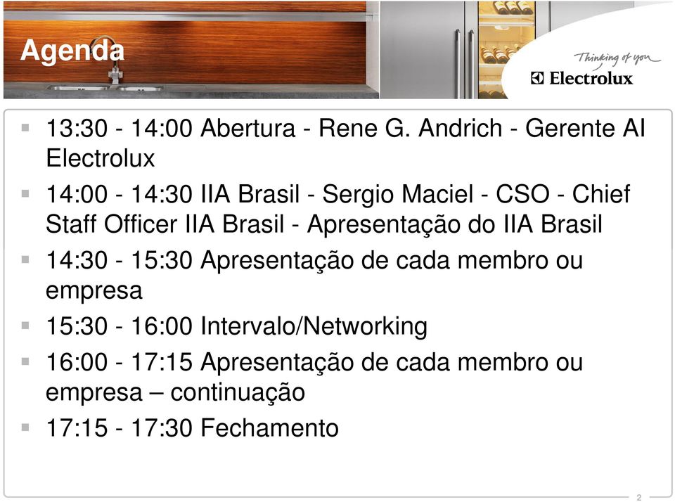 Staff Officer IIA Brasil - Apresentação do IIA Brasil 14:30-15:30 Apresentação de cada