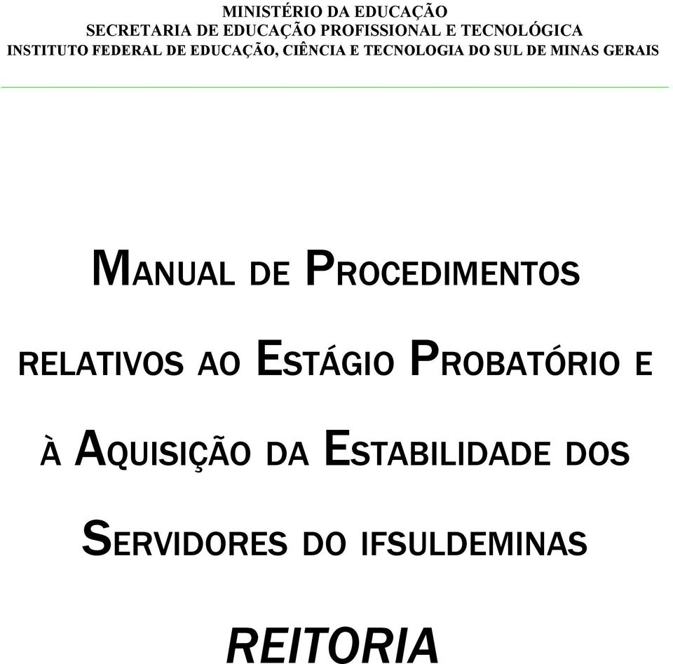 SUL DE MINAS GERAIS MANUAL DE PROCEDIMENTOS RELATIVOS AO ESTÁGIO