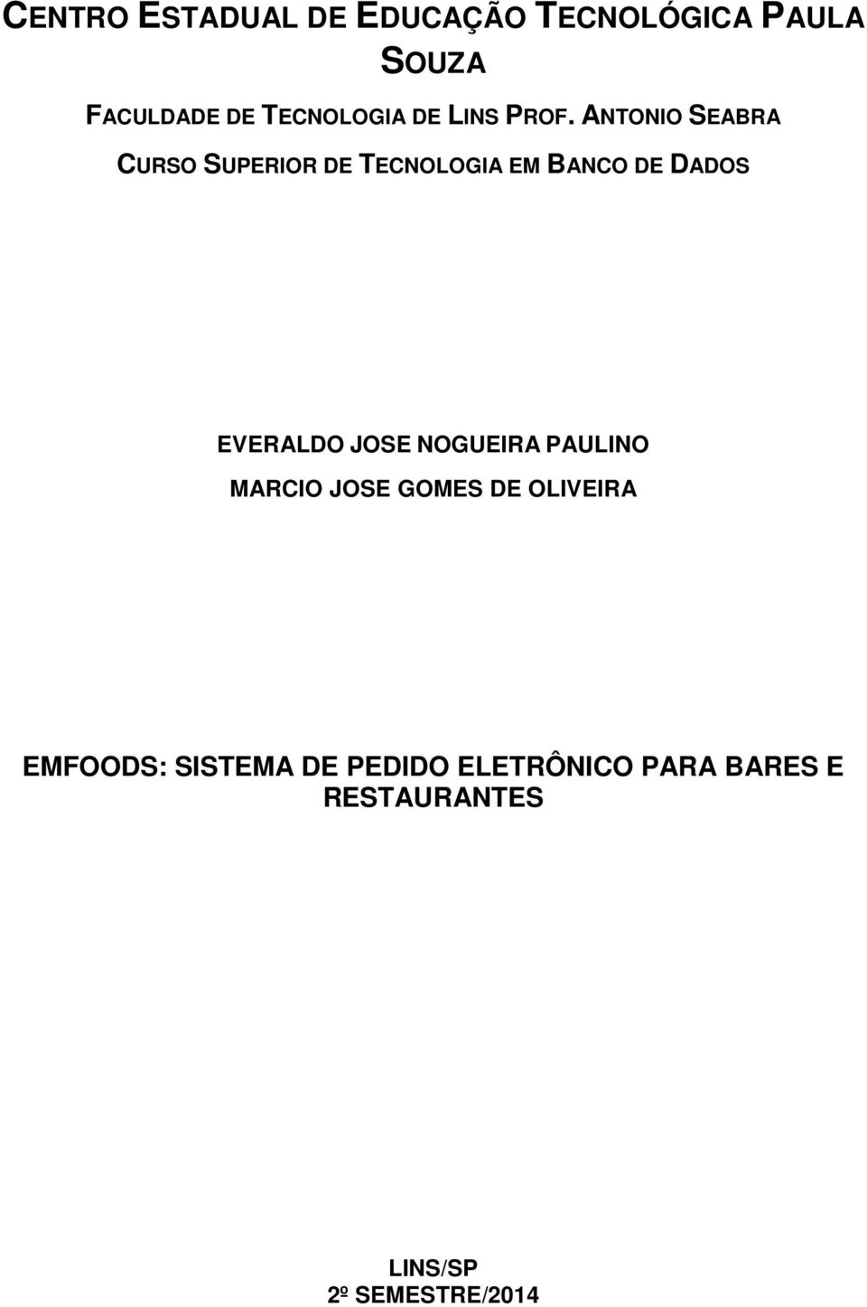 ANTONIO SEABRA CURSO SUPERIOR DE TECNOLOGIA EM BANCO DE DADOS EVERALDO JOSE