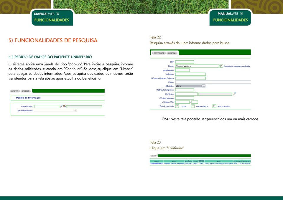 Para iniciar a pesquisa, informe os dados solicitados, clicando em Continuar.