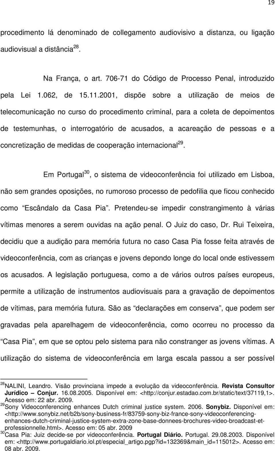 concretização de medidas de cooperação internacional 29.