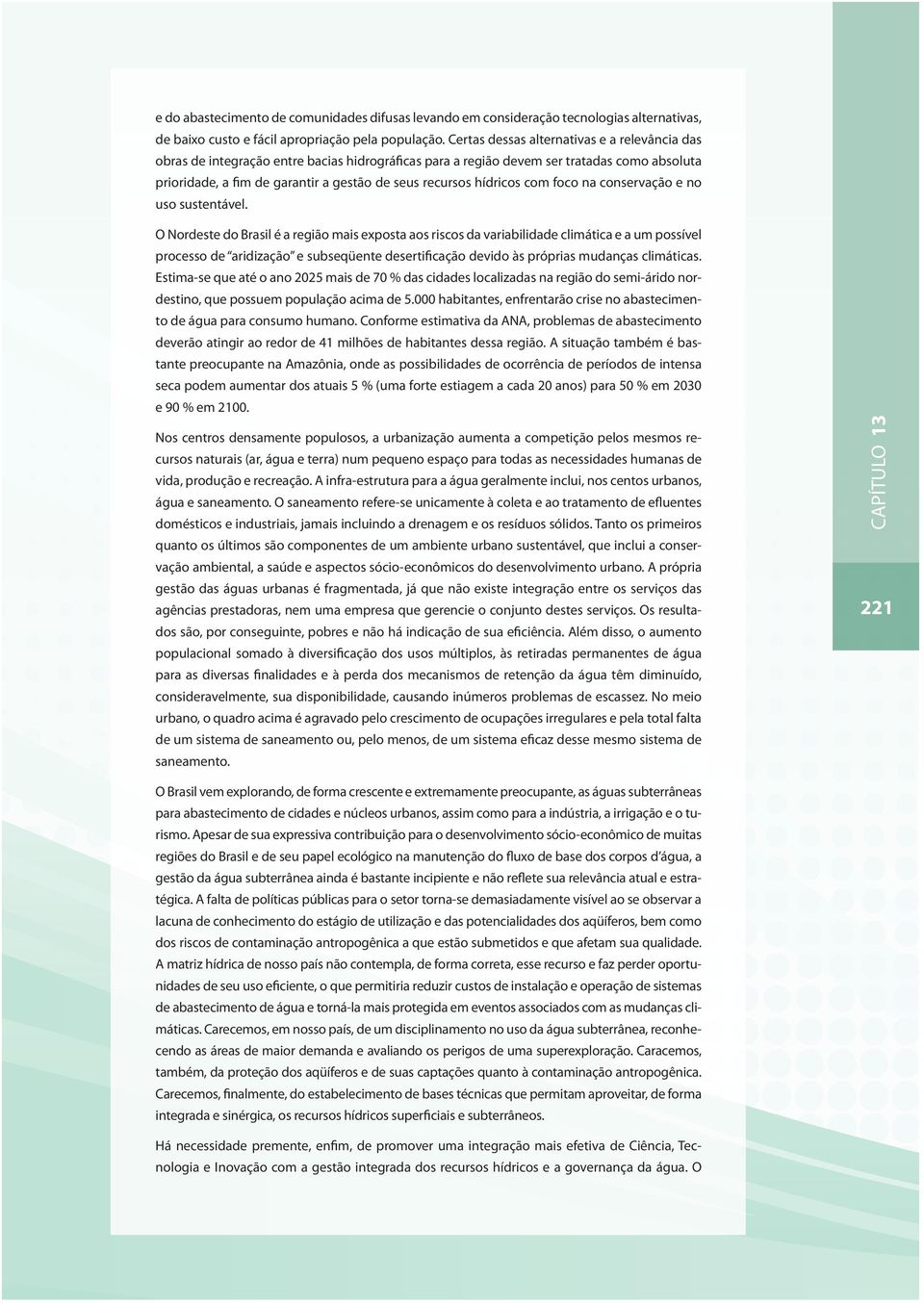 hídricos com foco na conservação e no uso sustentável.