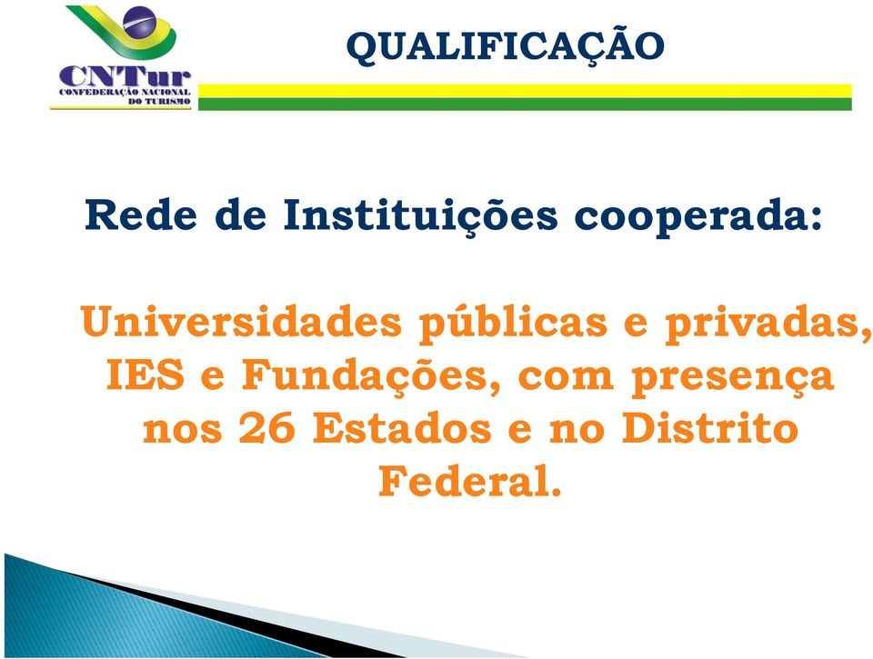 privadas, IES e Fundações, com