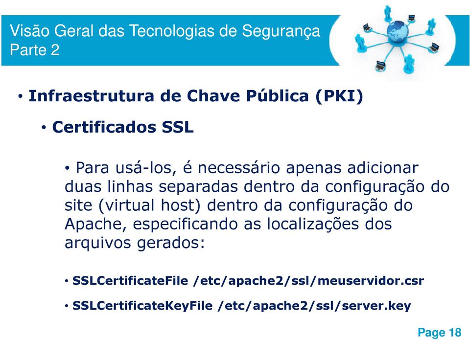 especificando as localizações dos arquivos gerados: SSLCertificateFile