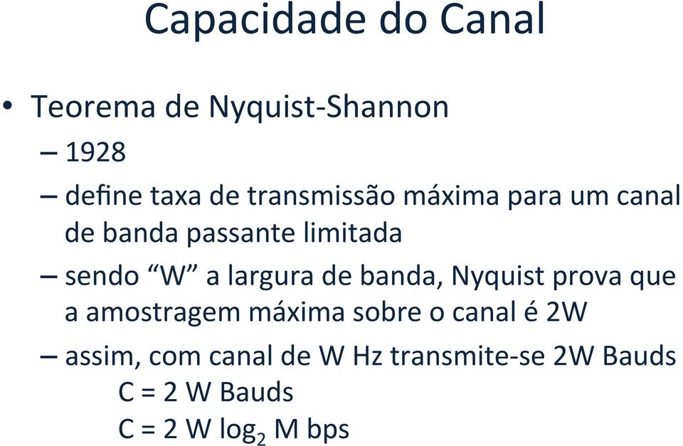 largura de banda, Nyquist prova que a amostragem máxima sobre o canal é