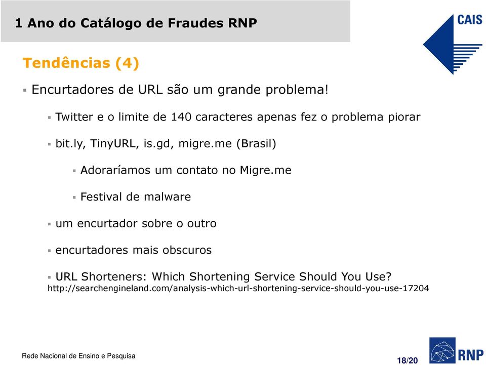 me (Brasil) Adoraríamos um contato no Migre.