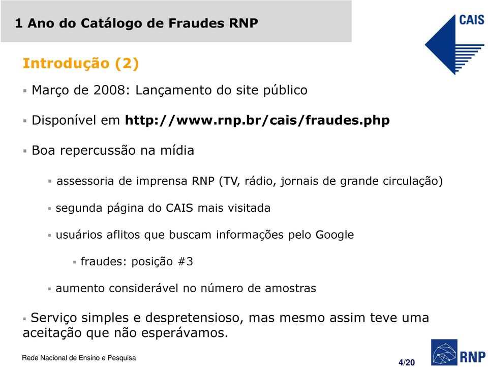 página do CAIS mais visitada usuários aflitos que buscam informações pelo Google fraudes: posição #3 aumento