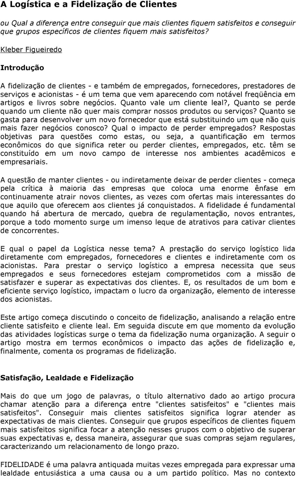 livros sobre negócios. Quanto vale um cliente leal?, Quanto se perde quando um cliente não quer mais comprar nossos produtos ou serviços?