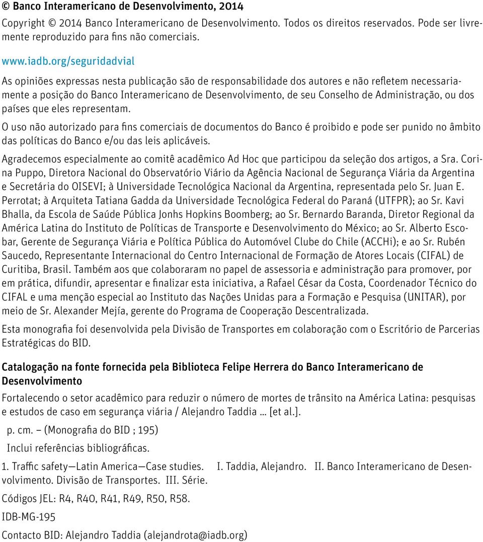 Administração, ou dos países que eles representam.