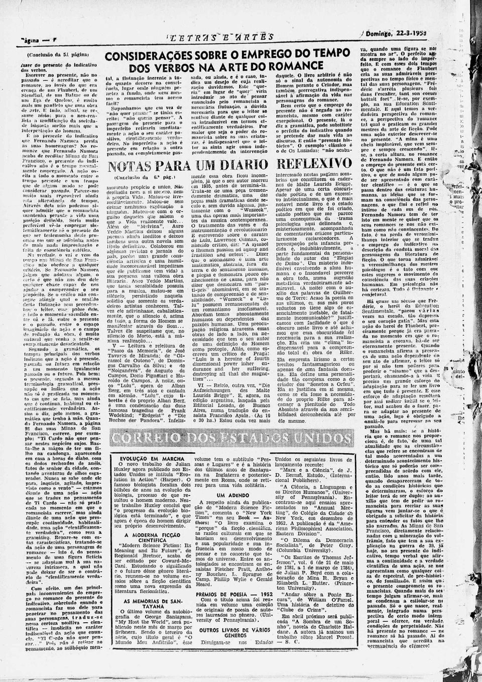 F iud. afinal, kc re-., sume nist: para nc-rcalista a mdificaçã da àcleda- <lc imprta ini'it mais que a interpretaçã d hmem. í: a presente d Indicativ que Fernand Namra presta as suas hmenagens?