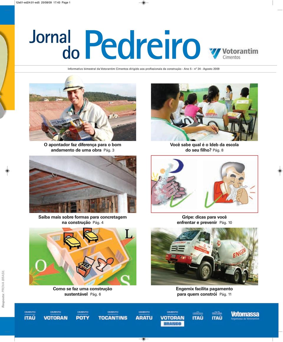 3 ocê sabe qual é o deb da escola do seu filho? Pág. 8 aiba mais sobre formas para concretagem na construção Pág.