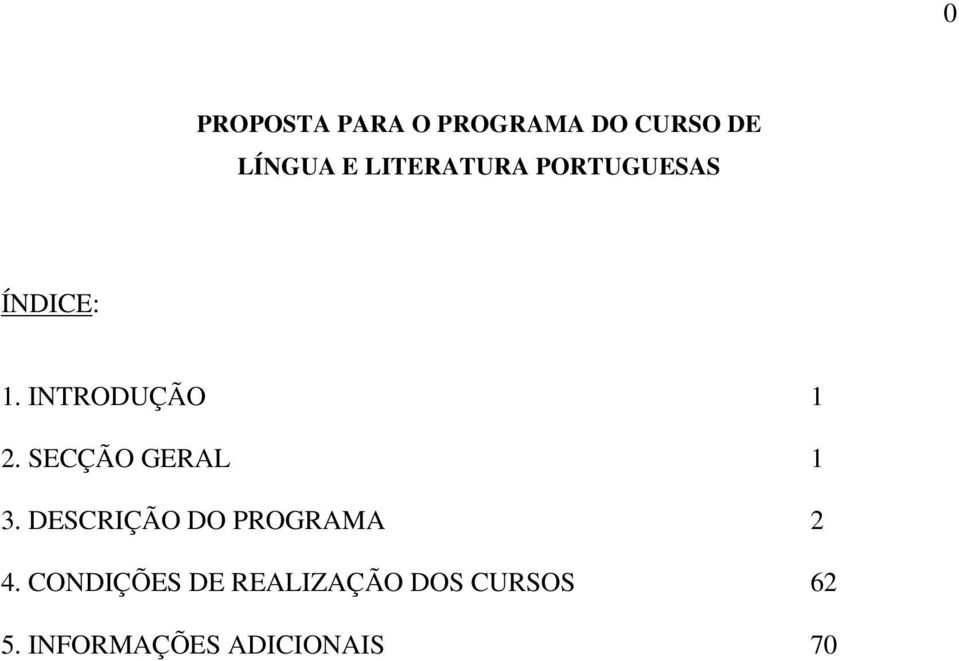 SECÇÃO GERAL 1 3. DESCRIÇÃO DO PROGRAMA 2 4.