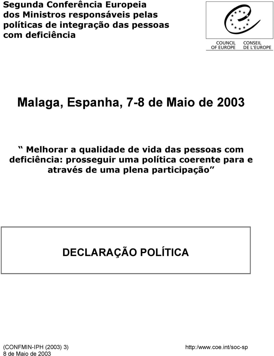 das pessoas com deficiência: prosseguir uma política coerente para e através de uma plena