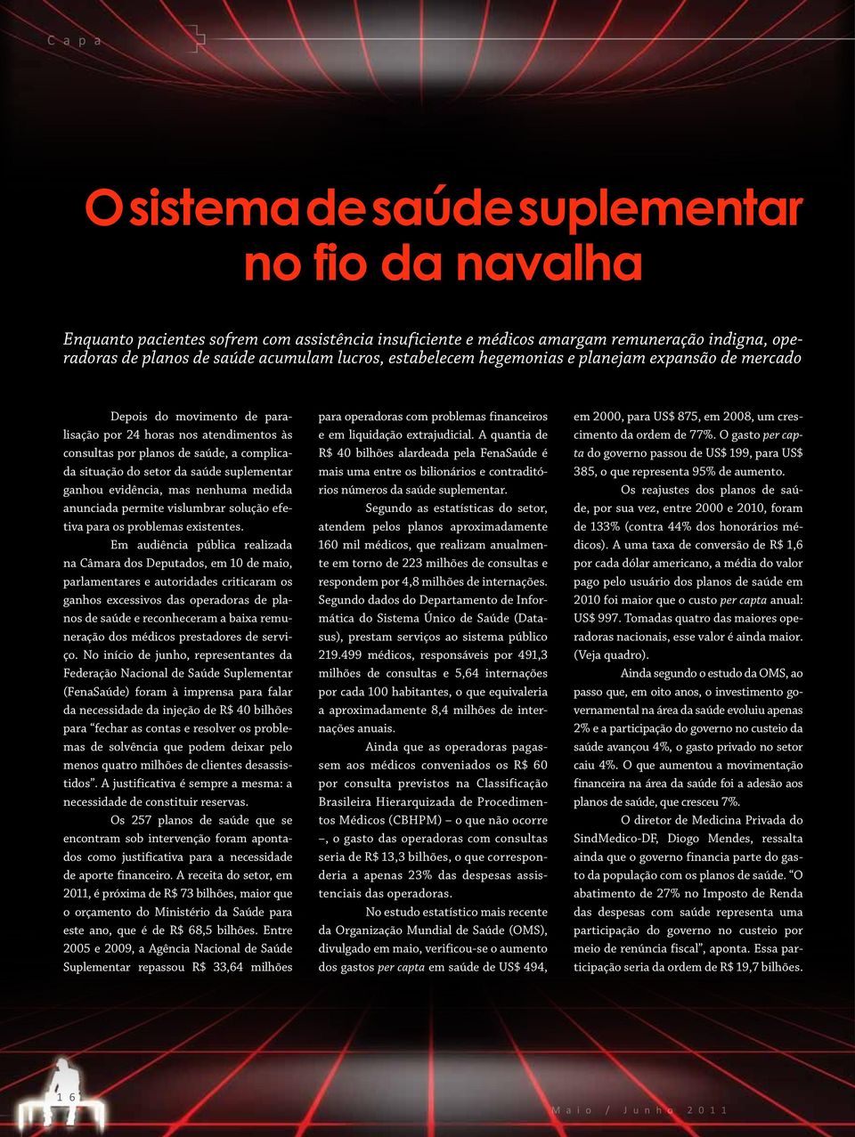 suplementar ganhou evidência, mas nenhuma medida anunciada permite vislumbrar solução efetiva para os problemas existentes.