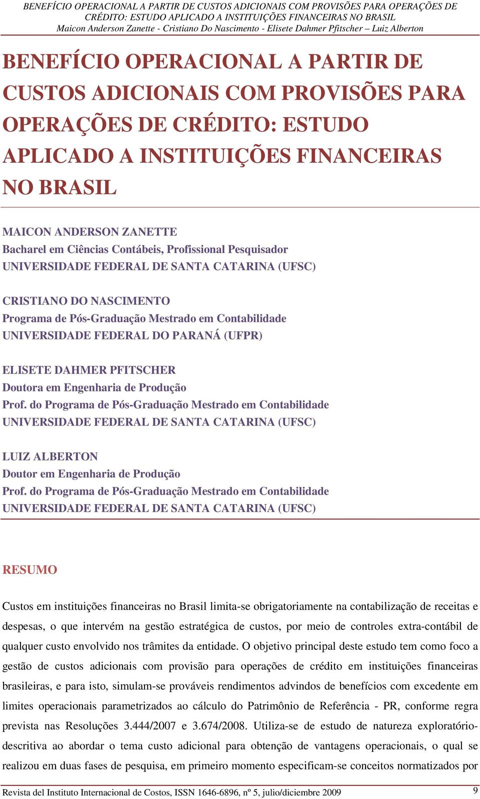 ELISETE DAHMER PFITSCHER Doutora em Engenharia de Produção Prof.