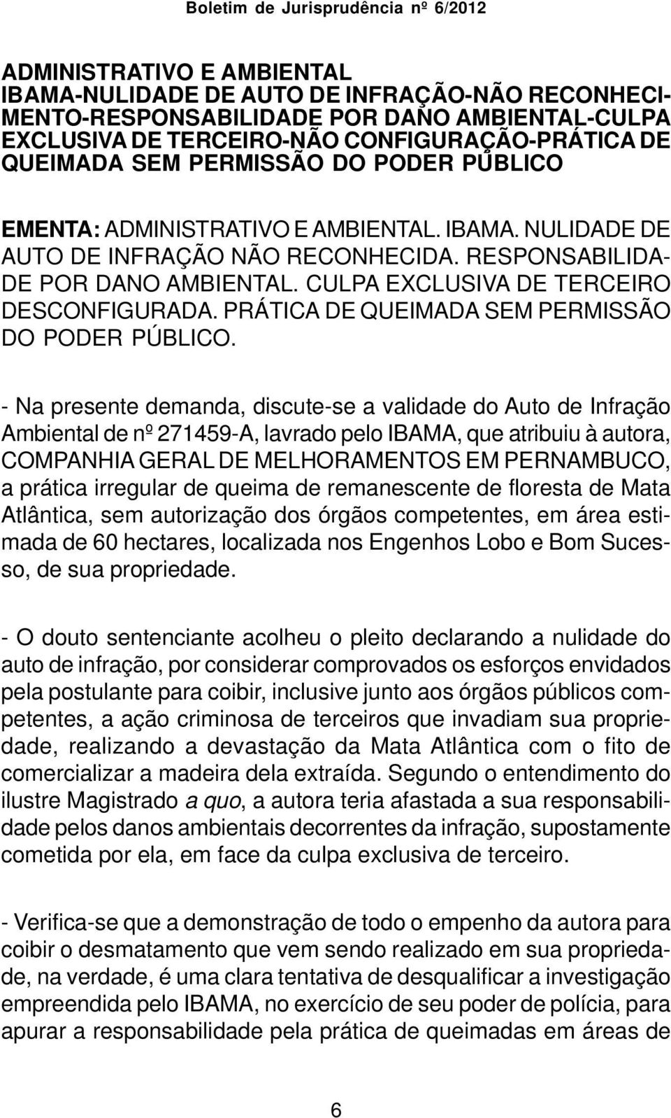 PRÁTICA DE QUEIMADA SEM PERMISSÃO DO PODER PÚBLICO.