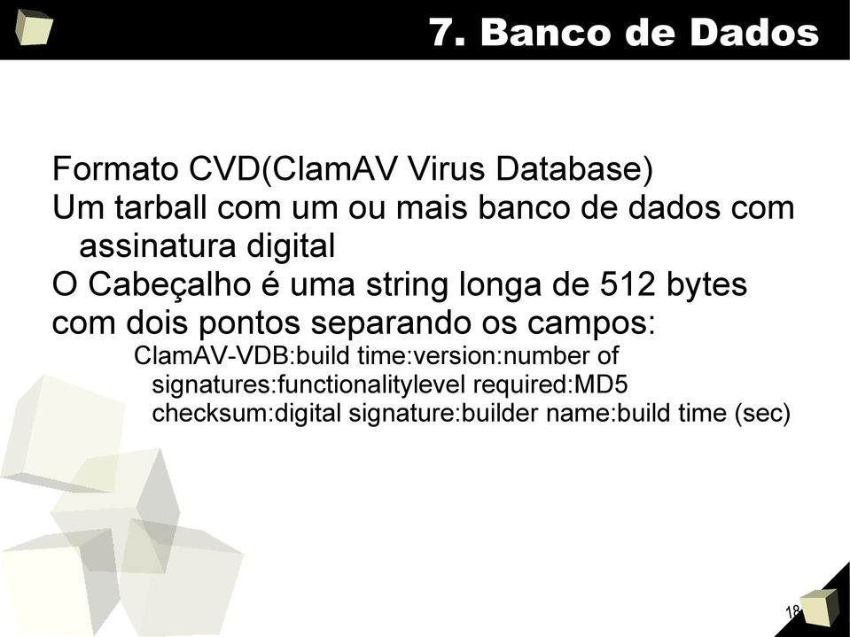 pontos separando os campos: ClamAV-VDB:build time:version:number of