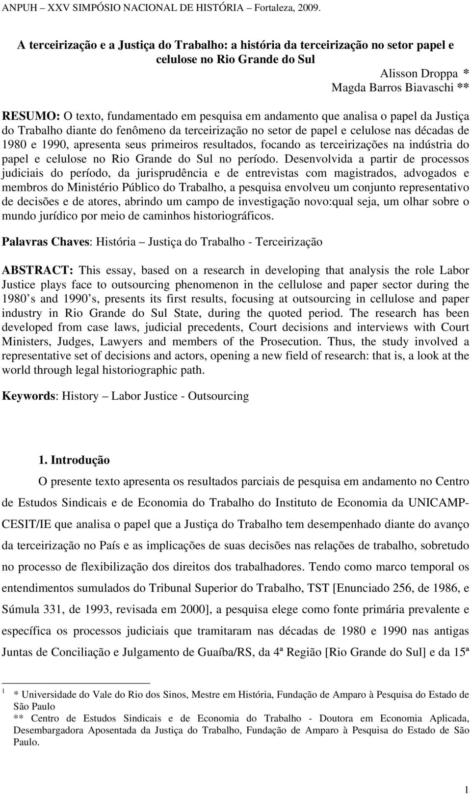 focando as terceirizações na indústria do papel e celulose no Rio Grande do Sul no período.