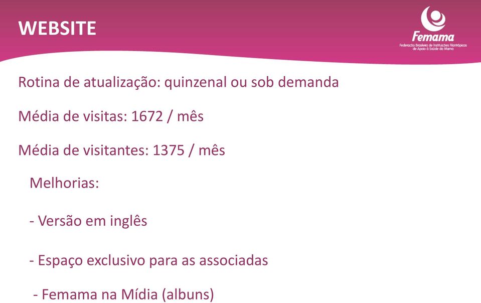 visitantes: 1375 / mês Melhorias: - Versão em inglês