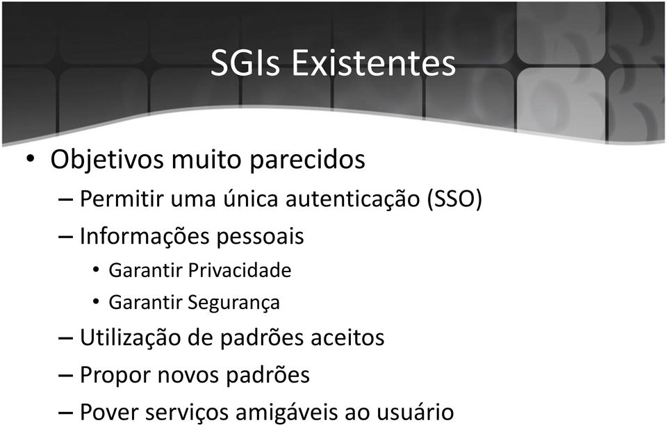 Privacidade Garantir Segurança Utilização de padrões