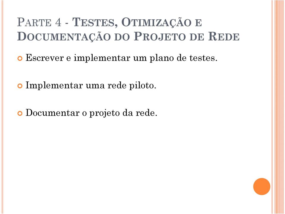 implementar um plano de testes.