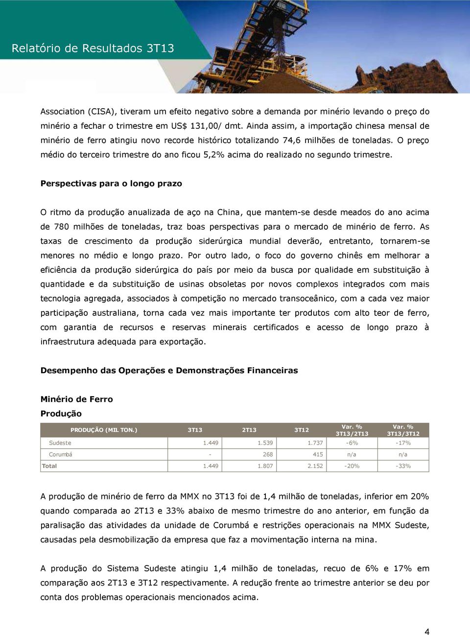 O preço médio do terceiro trimestre do ano ficou 5,2% acima do realizado no segundo trimestre.