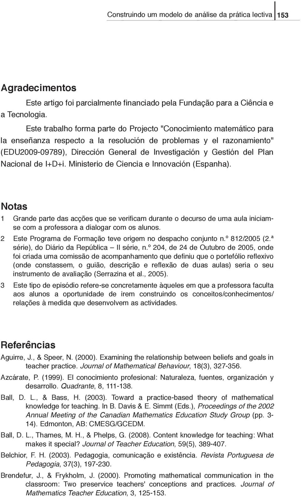 del Plan Nacional de I+D+i. Ministerio de Ciencia e Innovación (Espanha).